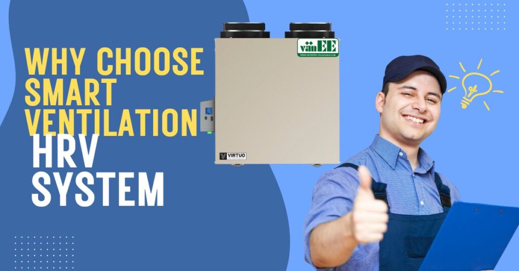 HRV System – Why Ontario Homeowners Are Choosing Smart Ventilation and Taking Advantage of Rebates.