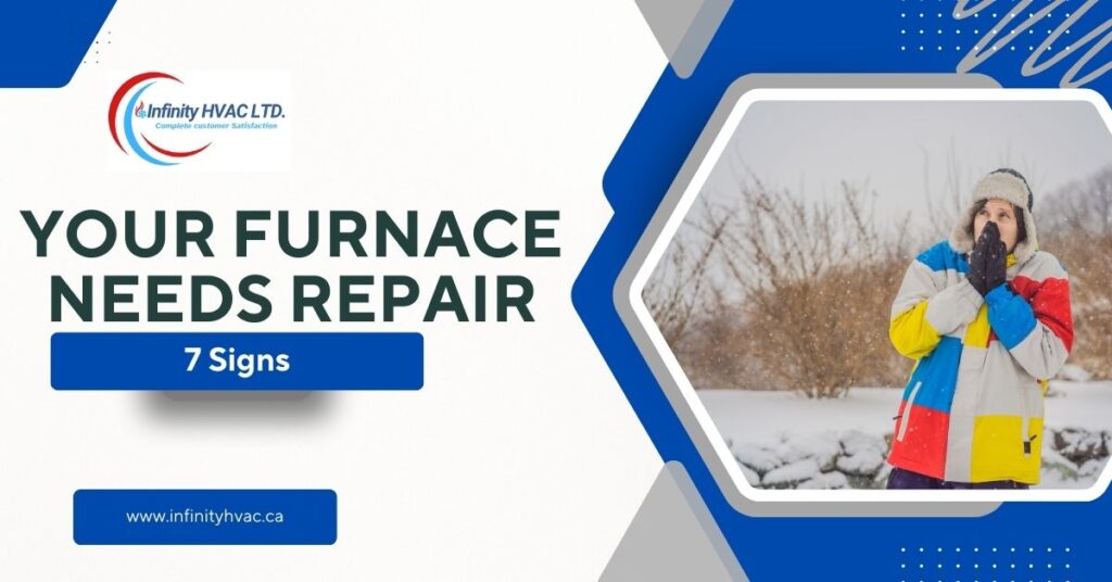 Top 7 Signs: Your Furnace Needs Repair. Do It Before Winter Hits
