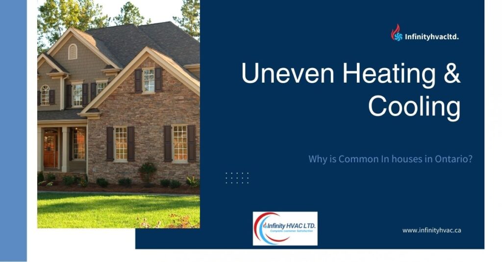 Uneven Heating & Cooling: Why it’s common in Ontario Houses